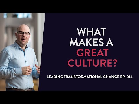 PROMO: What Makes A Great Culture? | Leading Transformational Change Ep. 014 | Tobias Sturesson