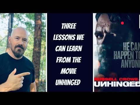 THREE Important Lessons We Learn from the Movie “UnHinged”