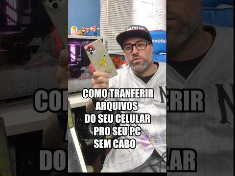 Transfira  arquivos do seu celular pro seu pc sem cabo