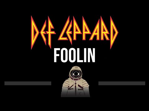 Def Leppard • Foolin (CC) 🎤 [Karaoke] [Instrumental Lyrics]