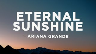 Ariana Grande - eternal sunshine (Lyrics)