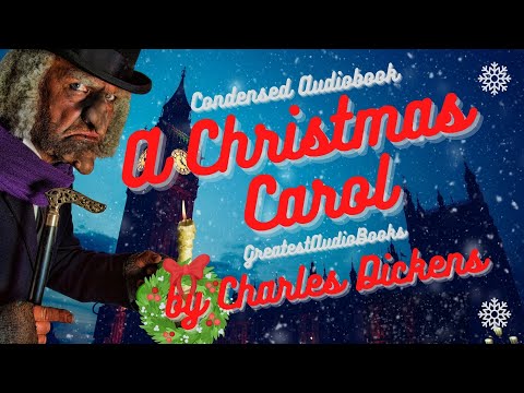 🎄A Christmas Carol: [Condensed Audiobook Version] by Charles Dickens 🎧📖 | Greatest🌟AudioBooks