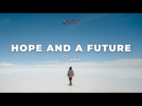 Raphah - Hope and a Future [ambient relaxing drone]