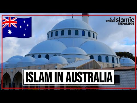 Islam In Australia | History | Demography | Mosques | Notable Muslims | Islamic Knowledge Official