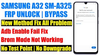 Samsung A32 FRP Bypass, A325f Google Account Remove | ADB Enable Fail