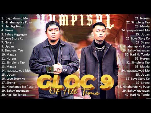 Gloc-9 Greatest Hits Full Album ~ Top 10 OPM Biggest OPM Songs Of All Time