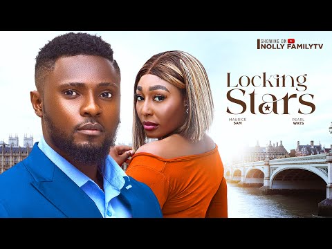 LOCKING STARS (New Movie) Maurice Sam, Pearl Wats 2024 Nollywood Romance Movie