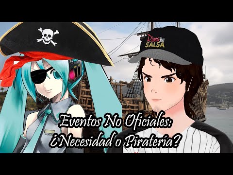 Eventos No Oficiales: ¿Necesitad o Piratería? #VTuberVenezolano