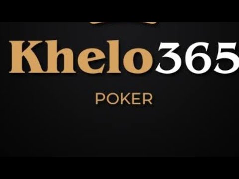 Playing poker through khelo365 site