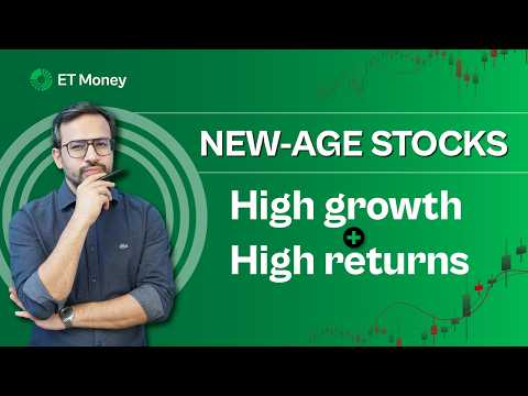 New-age stocks for high growth and high returns