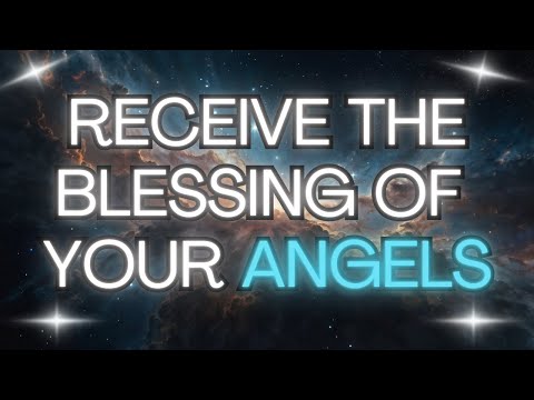 RECEIVE THE BLESSING OF YOUR ANGELS {Angel Messages}👼🙏🏻