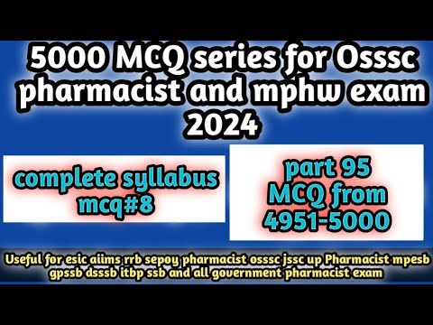 5000 MCQ series for osssc Pharmacist and mphw exam 2024#rrbpharmacistexam2024#dsssb#jssc#4951-5000