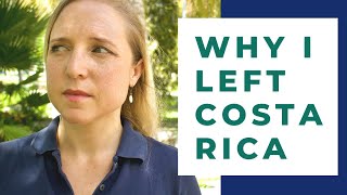 8 Reasons Why Americans LEAVE Costa Rica [Why I Left]