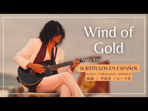 「Wind of Gold」 L’Arc〜en〜Ciel  [L'ArCasino] + Sub. Español [CC]