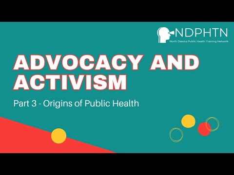 (A006) Advocacy and Activism | Origins of Public Health, Part 3