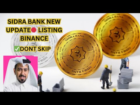 LISTING BINANCE || SIDRA BANK NEW UPDATE ||  Airdrops Mining