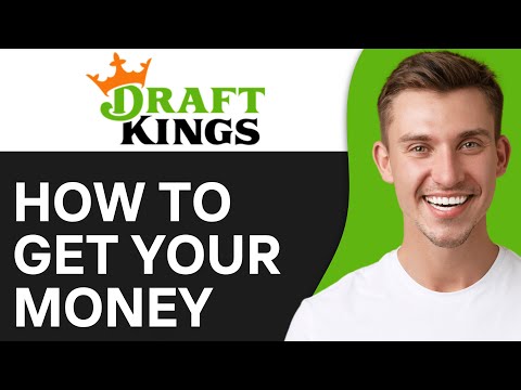 How To Get Your Money From Draftkings (2024)