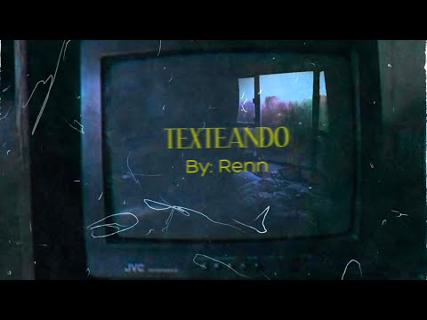 Renn - Texteando Spanish Version [Visualizer]