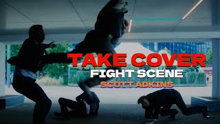 Take Cover Fight Scene - Scott Adkins