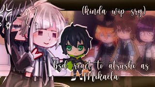 ||bsd react to atsushi as mikaela||+ ships ⚠️ //repost//