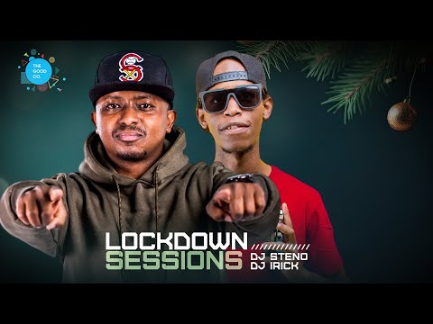 The Lockdown Sessions ft Dj Steno & Dj Irick