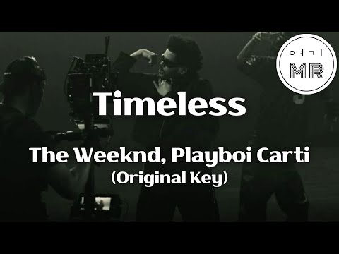 Timeless - The Weeknd (위켄드), Playboi Carti (원키D) 여기MR / Karaoke / Music / 노래방