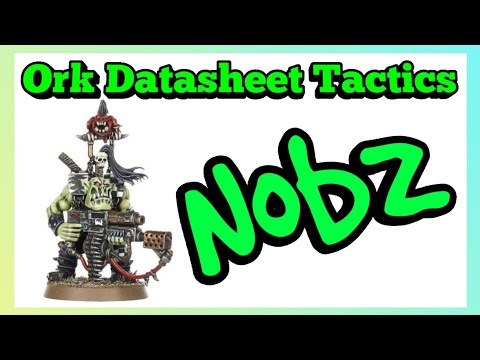 Ork Datasheet Tactics - Nobz - Ork Codex 10th Edition Warhammer 40k