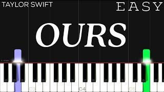 Taylor Swift - Ours | EASY Piano Tutorial