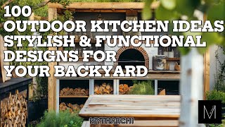 100 Outdoor Kitchen Ideas Stylish & Functional Designs for Your Backyard