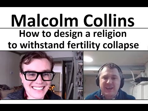 Malcolm Collins - How to design a religion to the survive the intergenerational fertility collapse