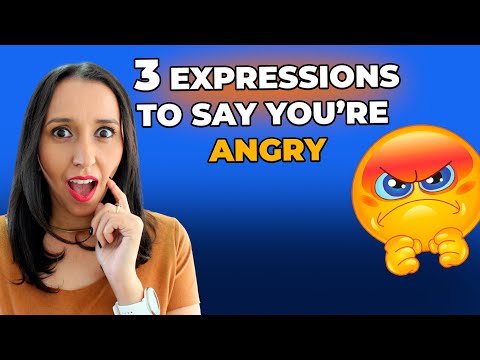 3 English Expressions To Say You're Angry