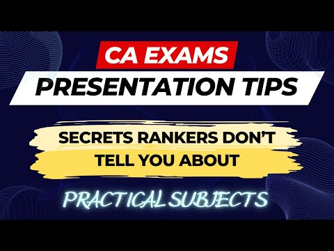 Present your Answers like a RANKHOLDER - CA Exam Edition (Practical Papers)