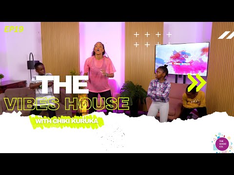 The Vibes House With Chiki Kuruka & Dj Rajyz - Episode 19