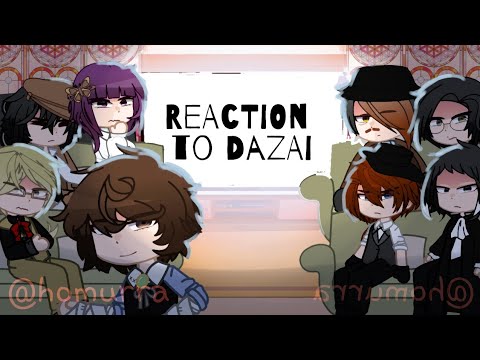 BSD react to Dazai / repost / Gacha reaction / by homura / (Part 1/?)