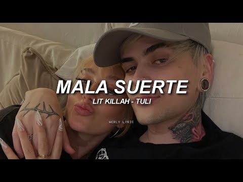 LIT killah, TULI - MALA SUERTE 🔥|| LETRA