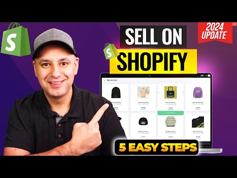 How to Sell on Shopify in 2024 - Simple 5 Step Process