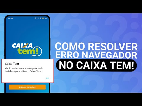 RESOLVIDO - VOCÊ PRECISA TER UM NAVEGADOR WEB INSTALADO PARA UTILIZAR O CAIXA TEM