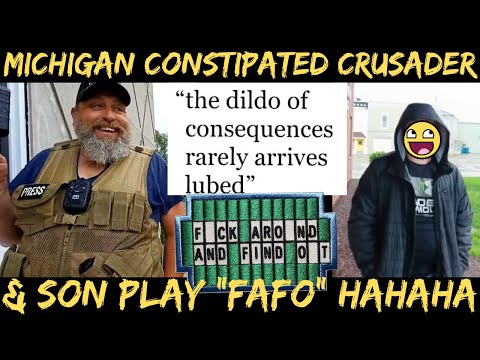 Michigan Constipated Crusader & Son Play FAFO, End Up Arrested