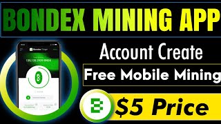 Bondex Mining App|| Bondex Mining App Registration|| Bondex Mining App Account Create