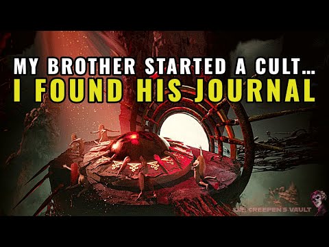 My Brother Started a Cult… I Found His Journal | EXCLUSIVE CULT CREEPYPASTA