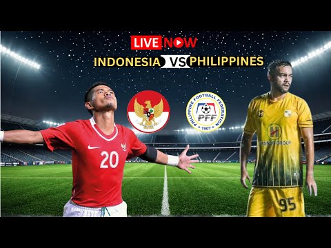 🔴LIVE: TIMNAS INDONESIA vs FILIPINA | AFF Championship 2024 | Pertandingan Sepak Bola