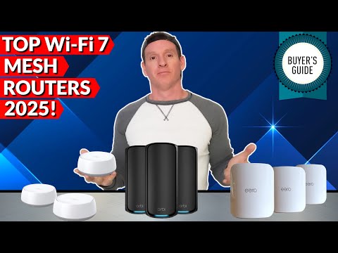 TOP Wi-Fi 7 MESH ROUTERS - ULTIMATE BUYER'S GUIDE (2025)