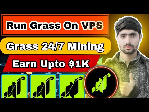 Grass Airdrop| Grass Unlimited Token| Grass 24/7 Mining| VPS for Grass Mining| Grass Season 2 |