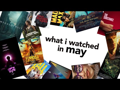 what i watched in may