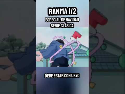 Debe estar con Ukyo - ESPECIAL de NAVIDAD Ranma 1/2 Serie Clásica