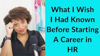 What I Wish I Had Known Earlier in My HR Career