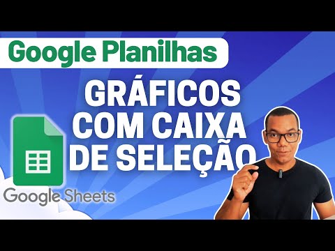 GOOGLE PLANILHAS [Google Sheets] 34 - GRÁFICO COM CAIXA DE SELEÇÃO