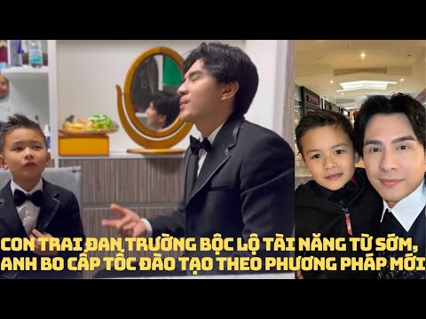 Con trai Đan Trường bộc lộ tài năng từ bé, anh Bo Đan Trường chia sẻ phương pháp đạo tạo mới