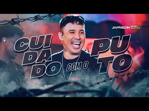 CUIDADO COM O PUTO - Japãozin (Brabo dos Paredões 2.0)