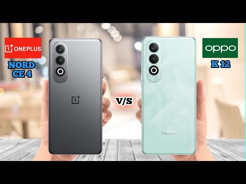 ONEPLUS NORD CE 4 VS OPPO K 12 #review